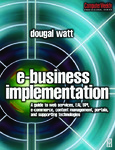 5803.E-business implementation A guide to web services, EAI, BPI, e-commerce, content management, portals, and supporting technologies.pdf.jpg