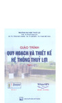 Giáo Trình Quy Hoạch Và Thiết Kế Hệ Thống Thủy Lợi Tập 1.pdf.jpg