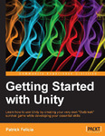 6464 Getting started with Unity Learn how to use Unity by creating your very own Outbreak survival game while developing your essential skills.pdf.jpg