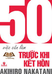 50 Viec Can Lam Truoc Khi Ket Hon - Akihiro Nakatani.pdf.jpg