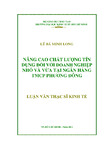 Nâng cao chất lượng tín dụng đối với doanh nghiệp nhỏ và vừa tại ngân hàng TMCP Phương Đông.PDF.jpg