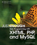 Just enough web programming with XHTMLtm, PHP, and MySQL.pdf.jpg