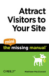 6230.Attract visitors to your site The mini missing manual.pdf.jpg