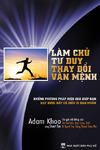Lam chu tu duy thay doi van menh - Adam Khoo.pdf.jpg