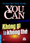You Can - Khong Gi La Khong The - George Matthew Adams.pdf.jpg